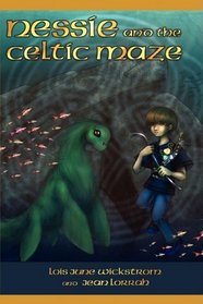 Nessie and the Celtic Maze [The Nessie Series, Book Three]