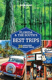 Lonely Planet Florida & the South's Best Trips (Travel Guide)