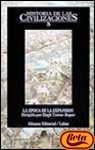 Historia de las civilizaciones/ History of Civilizations: La Epoca De La Expansion. Europa Y El Mundo Desde 1559 Hasta 1660 (Spanish Edition)