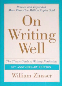 On Writing Well: The Classic Guide To Writing Nonfiction: 30th Anniversary Edition