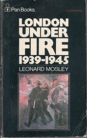 London Under Fire, 1939-45