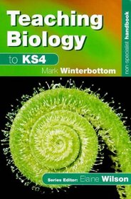 Teaching Biology to KS4 (Non-specialist Handbook S.)