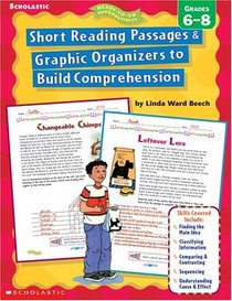 Short Reading Passages & Graphic Organizers to Build Comprehension: Grades 6-8 (Ready-To-Go Reproducibles)