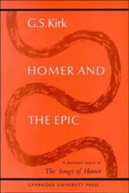 Homer and the Epic : A Shortened Version of 'The Songs of Homer'