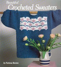 Beautiful Crocheted Sweaters