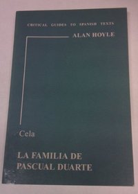 Cela: La familia de Pascual Duarte (Critical Guides to Spanish & Latin American Texts and Films)