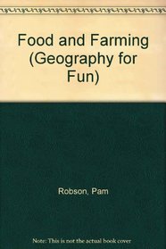 Food and Farming (Geography for Fun)