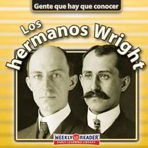 Los Hermanos Wright (Gente Que Hay Que Conocer) (Spanish Edition)