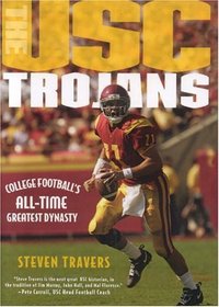 The USC Trojans: College Football's All-Time Greatest Dynasty