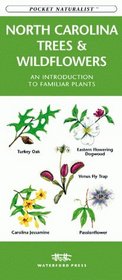 North Carolina Trees and Wildflowers: An Introduction to Familiar Plants (Pocket Naturalist)