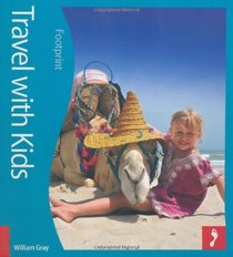 Travel with Kids, 2nd (Footprint - Activity Guides)