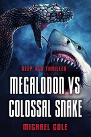 Megalodon VS Colossal Snake