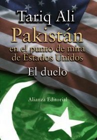 Pakistan: En El Punto De Mira De Estados Unidos. El Duelo/ in the Crosshairs of the United States. the Duel (Libros Singulares) (Spanish Edition)