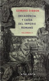 DECADENCIA Y CADA DEL IMPERIO ROMANO. Tomo II
