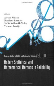 Modern Statistical And Mathematical Methods in Reliability (Quality, Reliability and Engineering Statistics) (Quality, Reliability and Engineering Statistics)