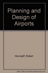 Planning and Design of Airports (McGraw-Hill series in transportation)