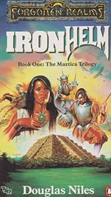 IronHelm (Forgotten Realms Book One: The Maztica Trilogy)