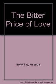 The Bitter Price of Love