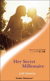Her Secret Millionaire (Tender Romance S.)