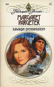 Savage Possession (Harlequin Presents, No 366)