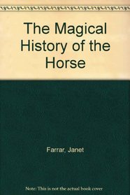 The Magical History of the Horse