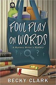 Foul Play on Words (A Mystery Writer's Mystery)
