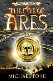 The Fire of Ares: Spartan 1 (Spartan Warrior)