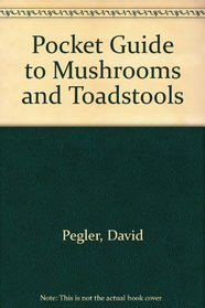 Pocket Guide to Mushrooms and Toadstools