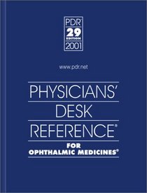 Physicians' Desk Reference for Ophthalmic Medicines 2001 (Physicians' Desk Reference (Pdr) for Ophthalmic Medicines)
