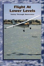 Flight at Lower Levels: Safety Through Awareness