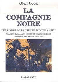 La Compagnie Noire : Les livres de la Pierre scintillante : Tome 1, Saisons funestes ; Elle est les tnbres (French edition)