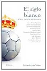 El Siglo Blanco (Spanish Edition)