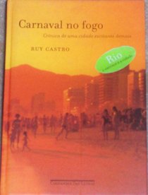 Carnaval No Fogo: Cronica de Uma Cidade Excitante Demais (Escritor E a Cidade)