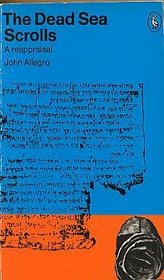 The Dead Sea Scrolls : A Reappraisal