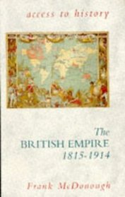 The British Empire, 1815-1914 (Access to History S.)