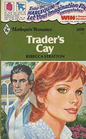 Trader's Cay  (Harlequin Romance, No 2376)