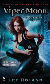 Viper Moon (Earth Witches, Bk 1)