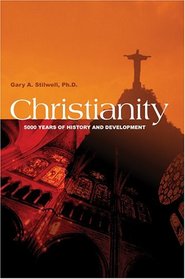 Christianity: 5000 Years of History and Development