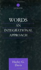 Words - An Integrational Approach (Routledge Advances in Communication and Linguistic Theory)