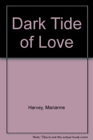 Dark Tide of Love