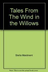 Tales From The Wind in the Willows