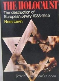 The Holocaust: The Destruction of European Jewry 1933-1945
