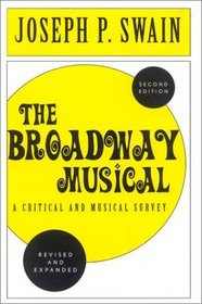 The Broadway Musical: A Critical and Musical Survey: Second Edition : Second Edition