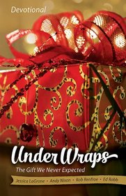 Under Wraps | Devotional: The Gift We Never Expected