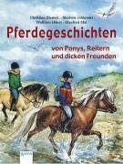 Pferdegeschichten. Von Ponys, Reitern und dicken Freunden. (Ab 7 J.).