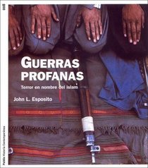 Guerras Profanas / Unholy War (Historia Contemporanea / Contemporary History) (Spanish Edition)