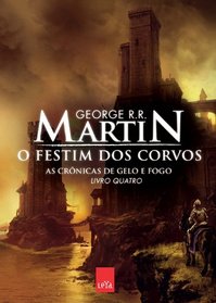 O Festim dos Corvos (A Feast of Crows: A Song of Ice and Fire, Bk 4) (Portugese Edition)