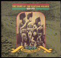Story of the Scottish Soldier 1600-1914