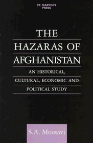 The Hazaras of Afghanistan: An Historical, Cultural, Economic and Political Study