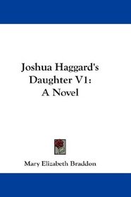 Joshua Haggard's Daughter V1: A Novel